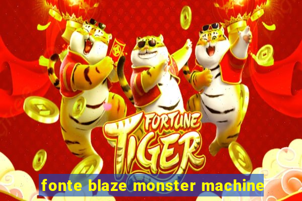 fonte blaze monster machine